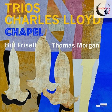 Charles Lloyd – Trios: Chapel